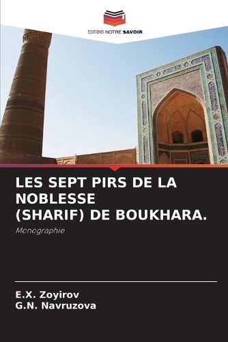 Cover image for Les Sept Pirs de la Noblesse (Sharif) de Boukhara.