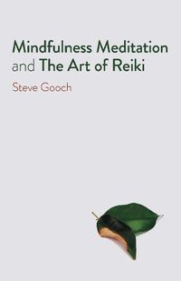 Cover image for Mindfulness Meditation and The Art of Reiki - The Road to Liberation