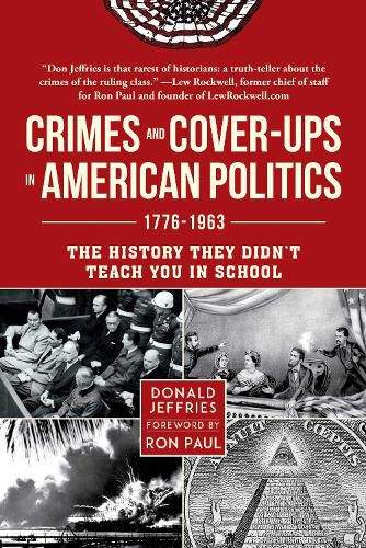 Cover image for Crimes and Cover-ups in American Politics: 1776-1963