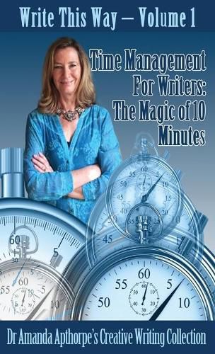 Cover image for Time Management for Writers: The Magic Of 10 Minutes