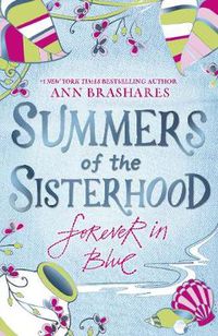 Cover image for Summers of the Sisterhood: Forever in Blue