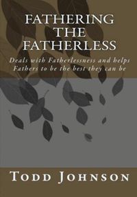 Cover image for Fathering the Fatherless