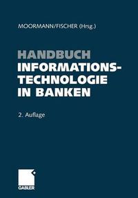 Cover image for Handbuch Informationstechnologie in Banken
