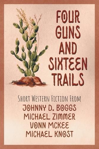 Cover image for Four Guns and Sixteen Trails