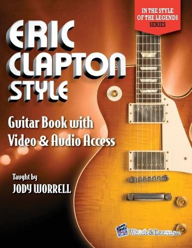 Cover image for Eric Clapton Style Guitar Book: with Online Video & Audio Access