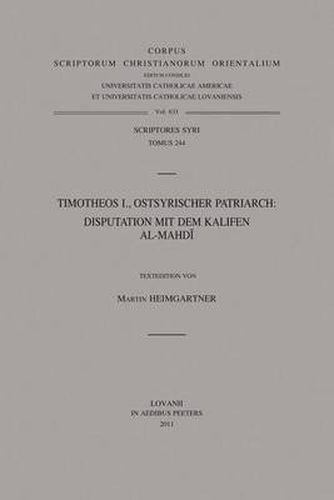 Cover image for Timotheos I., Ostsyrischer Patriarch: Disputation Mit Dem Kalifen Al-Mahdi: T.