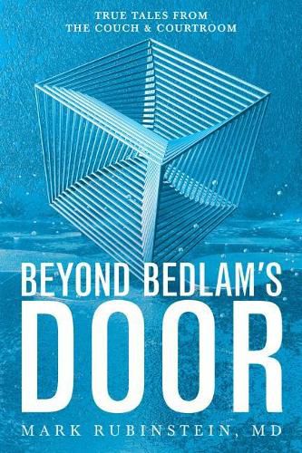 Cover image for Beyond Bedlam's Door: True Tales from the Couch and Courtroom