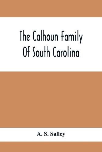 Cover image for The Calhoun Family Of South Carolina