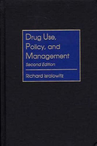 Cover image for Drug Use, Policy, and Management, 2nd Edition