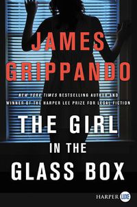 Cover image for The Girl In The Glass Box [Large Print]