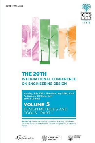 Cover image for Proceedings of the 20th International Conference on Engineering Design (ICED 15) Volume 5: Design Methods and Tools - Part 1