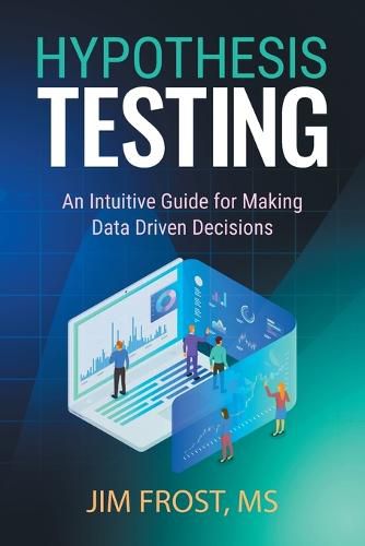 Cover image for Hypothesis Testing: An Intuitive Guide for Making Data Driven Decisions