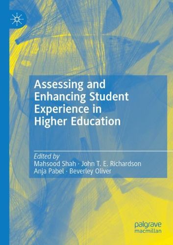 Cover image for Assessing and Enhancing Student Experience in Higher Education