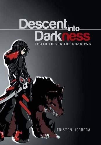 Cover image for Descent into Darkness: Truth Lies in The Shadows