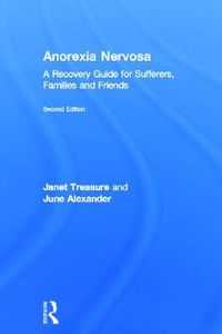 Cover image for Anorexia Nervosa: A Recovery Guide for Sufferers, Families and Friends