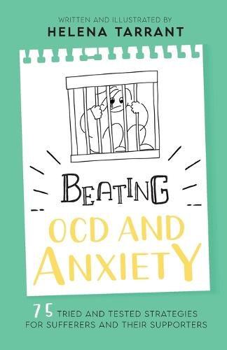 Cover image for Beating OCD and Anxiety: 75 Tried and Tested Strategies for Sufferers and their Supporters