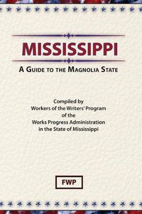 Cover image for Mississippi: A Guide To The Magnolia State