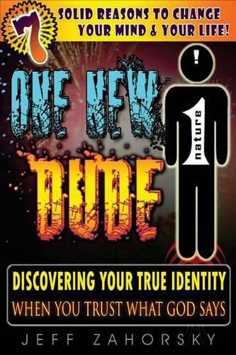 Cover image for One New Dude: Your True Identity