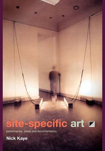 Cover image for Site-Specific Art: Performance, Place and Documentation