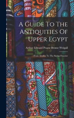 A Guide To The Antiquities Of Upper Egypt