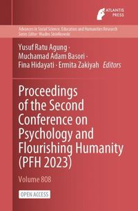 Cover image for Proceedings of the Second Conference on Psychology and Flourishing Humanity (PFH 2023)