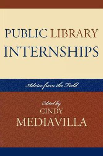Cover image for Public Library Internships: Advice From the Field