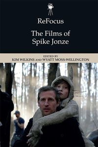 Cover image for Refocus: the Films of Spike Jonze