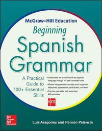 Cover image for McGraw-Hill Education Beginning Spanish Grammar