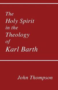 Cover image for The Holy Spirit in the Theology of Karl Barth