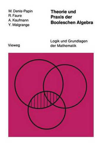 Theorie Und Praxis Der Booleschen Algebra