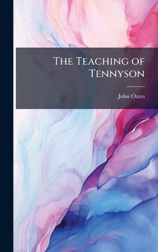 Cover image for The Teaching of Tennyson