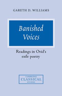 Cover image for Banished Voices: Readings in Ovid's Exile Poetry