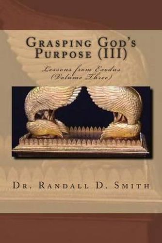Cover image for Grasping God's Purpose (III): Lessons in Exodus