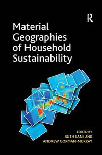 Cover image for Material Geographies of Household Sustainability