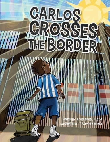 Cover image for Carlos Crosses the Border
