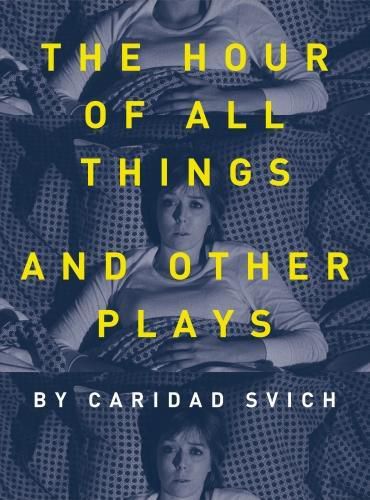 The Hour of All Things and Other Plays