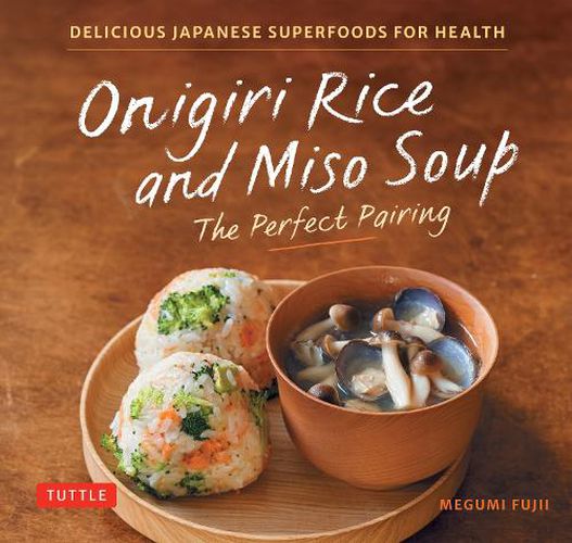 Cover image for Onigiri Rice & Miso Soup - the Perfect Pairing