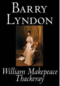 Cover image for Barry Lyndon by William Makepeace Thackeray, Fiction, Classics