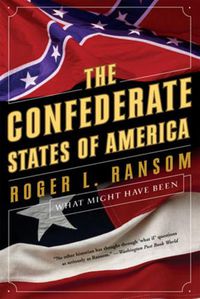 Cover image for The Confederate States of America: What Might Have Been