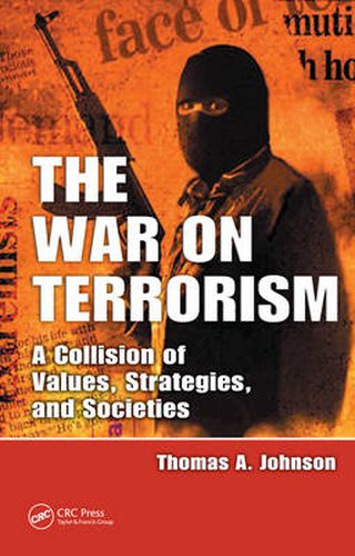 The War on Terrorism: A Collision of Values, Strategies, and Societies