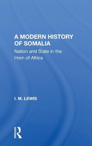 Cover image for A Modern History of Somalia: Nation and State in the Horn of Africa