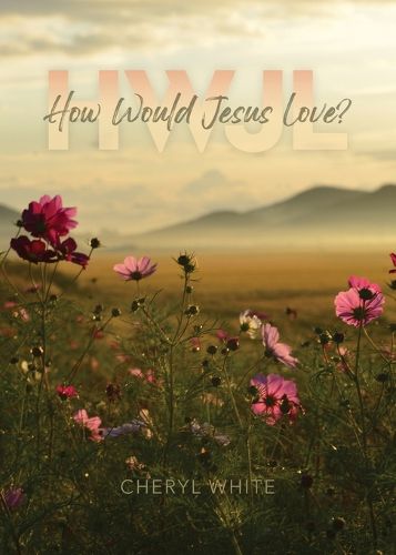 Cover image for How Would Jesus Love