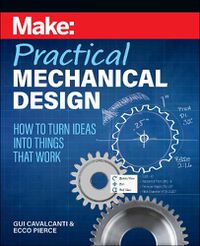 Cover image for Make - Practical Mechanical Design