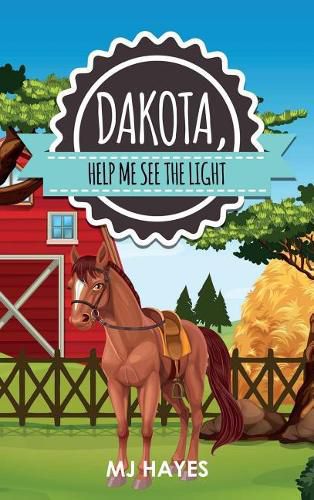 Cover image for Dakota, Help Me See the Light