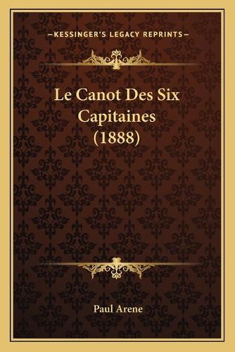 Le Canot Des Six Capitaines (1888)