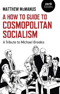 Cover image for How To Guide to Cosmopolitan Socialism, A