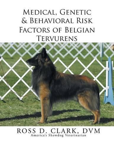 Medical, Genetic & Behavioral Risk Factors of Belgian Tervurens