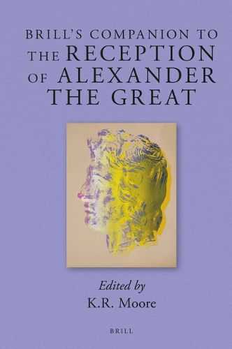 Cover image for Brill's Companion to the Reception of Alexander the Great
