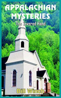 Cover image for Appalachian Mysteries: The Severed Hand