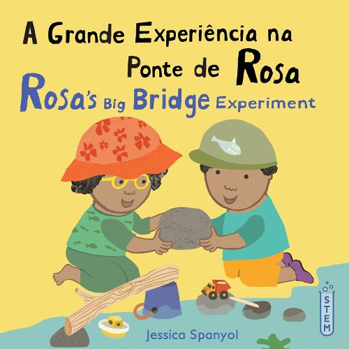 Cover image for A Grande Experiencia na Ponte de Rosa / Rosa's Big Bridge Experiment (Portuguese Bilingual Edition)